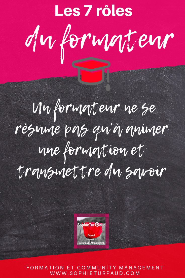 Les 7 Roles Du Formateur Agence Sophieturpaud