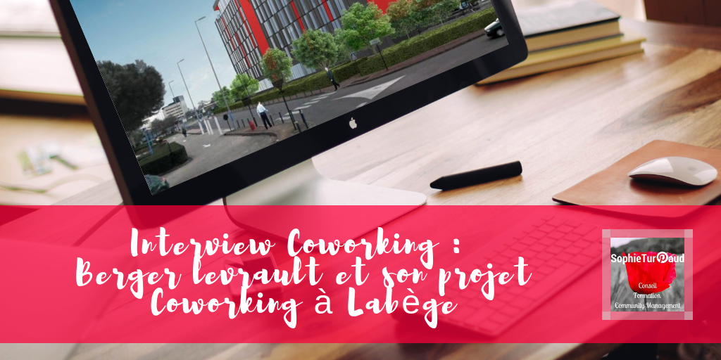 Interview Coworking _ Berger levrault et son espace de Coworking à Labège via @sophieturpaud