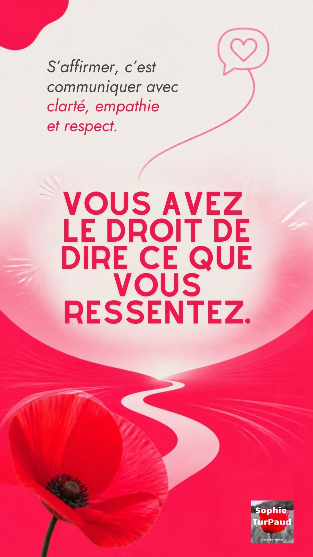 Assertivité : Vous avez le droit de dire ce que vous ressentez Assertivité : Vous avez le droit de dire ce que vous ressentez