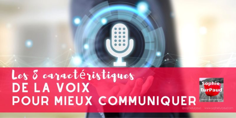 Comment mieux s’exprimer avec les 8 caractéristiques de la voix ?🔎