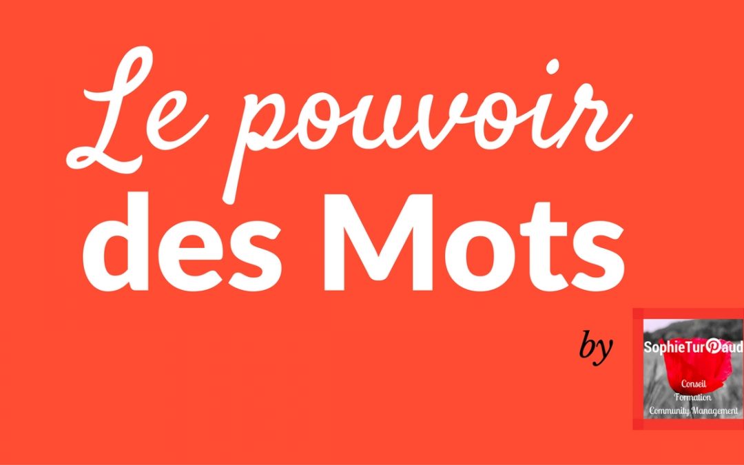 Le pouvoir des mots en relation client