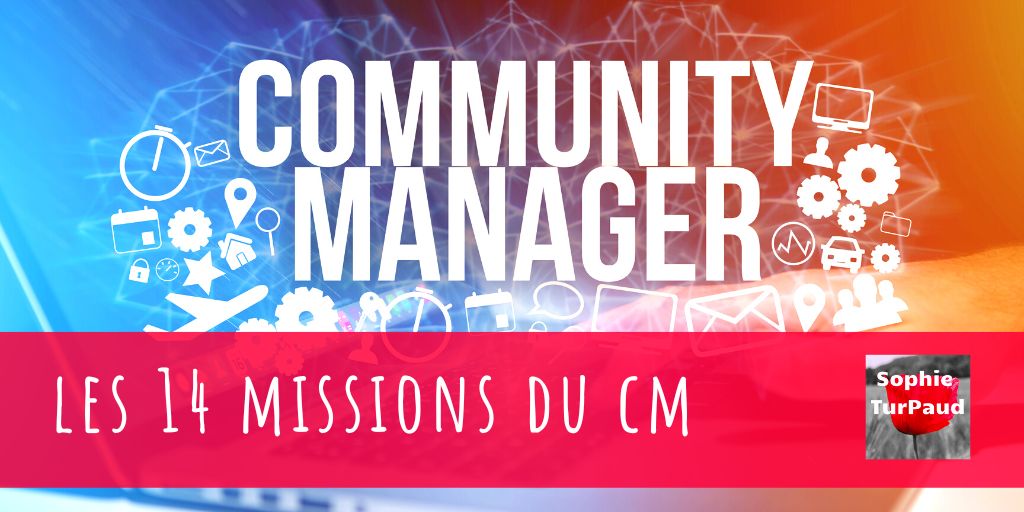 les 14 missions du community manager via @sophieturpaud