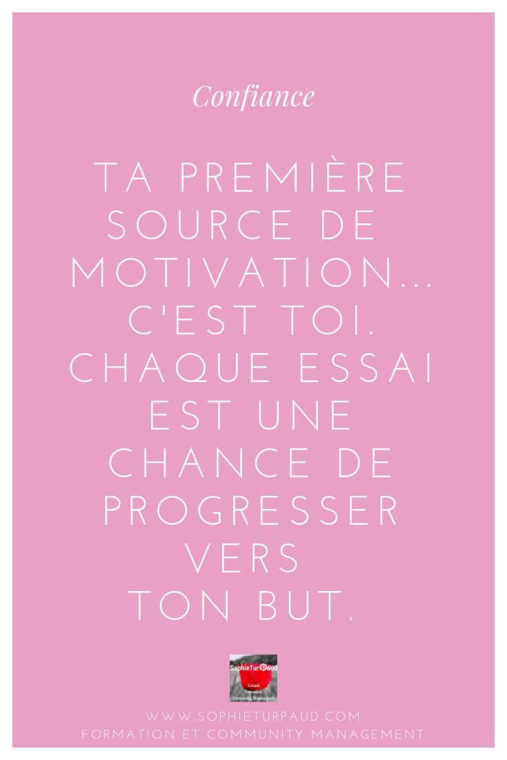 Citation Confiance Ta Premiere Source De Motivation Via Sophieturpaud Agence Sophieturpaud