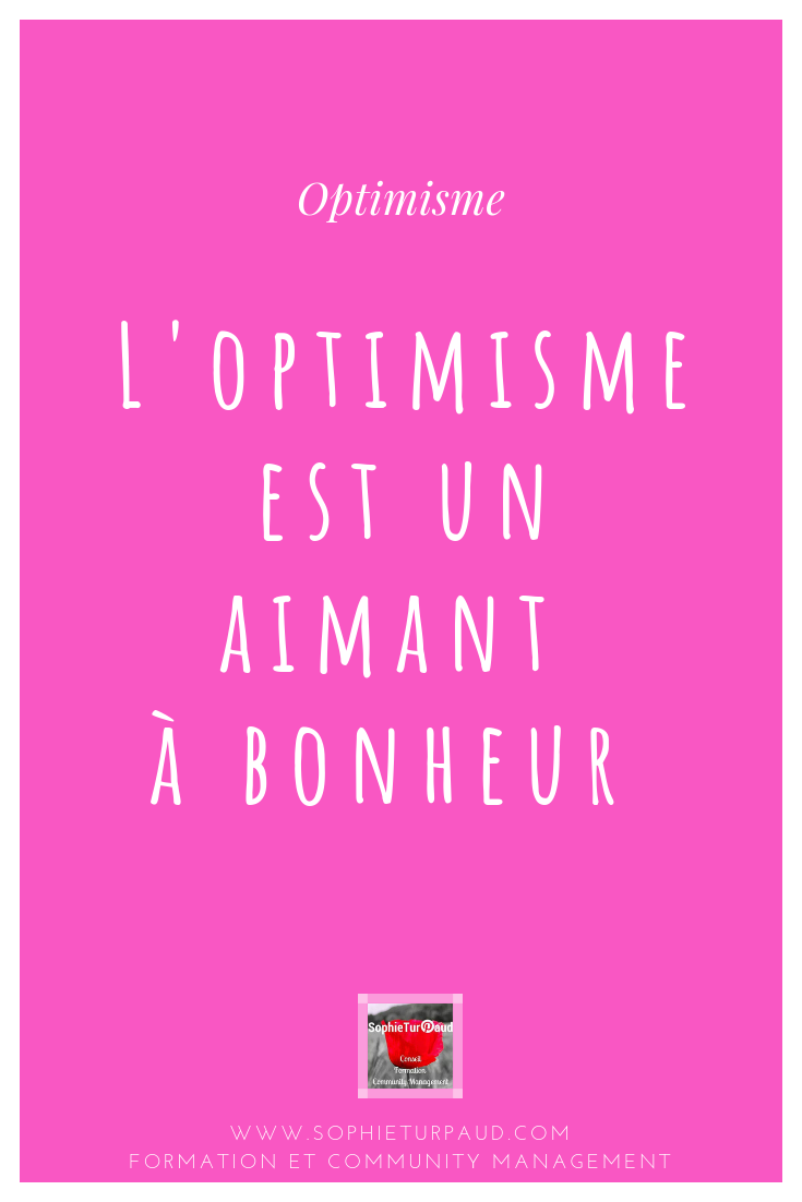 Citation L'optimisme est un aimant à bonheur via @sophieturpaud