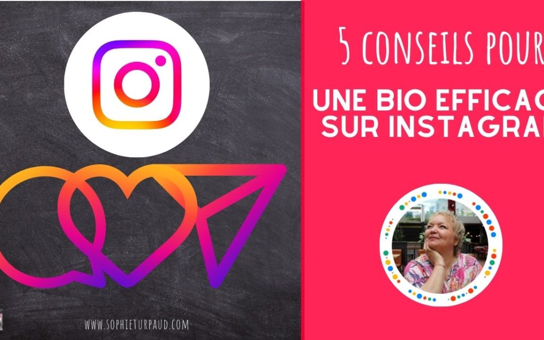 Instagram : 5 conseils pour une bio efficace