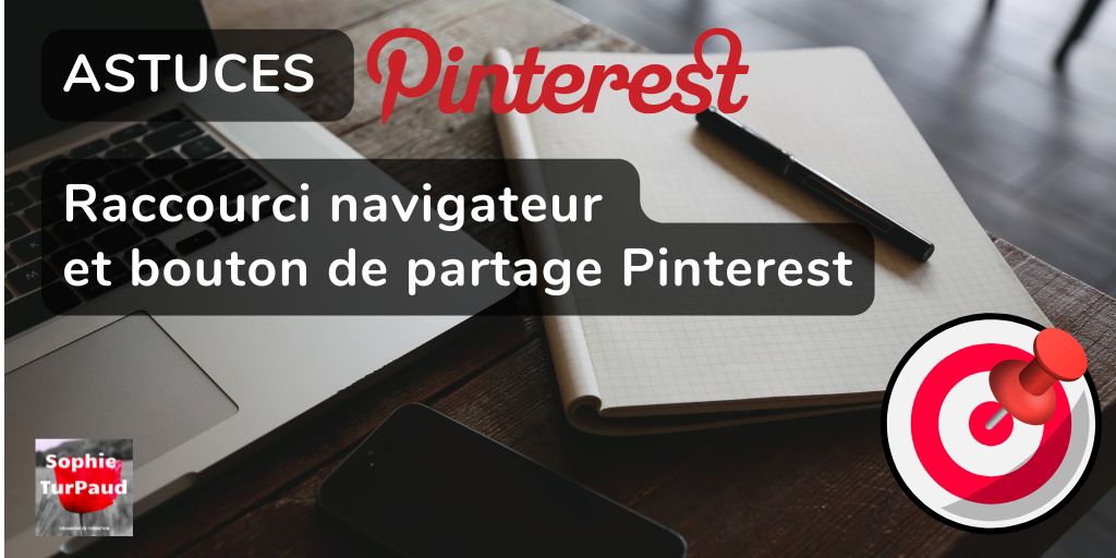 Raccourci navigateur et bouton de partage Pinterest