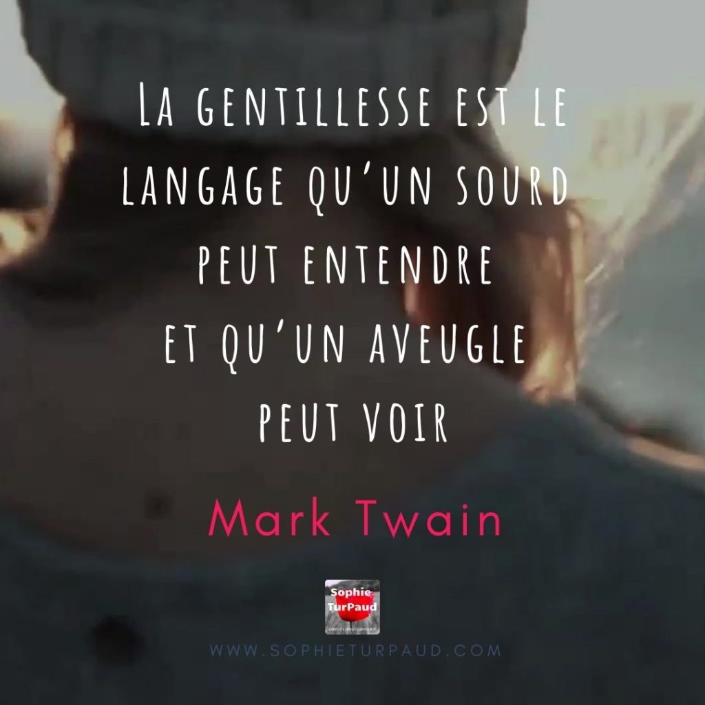 Citation La gentillesse Mark Twain  