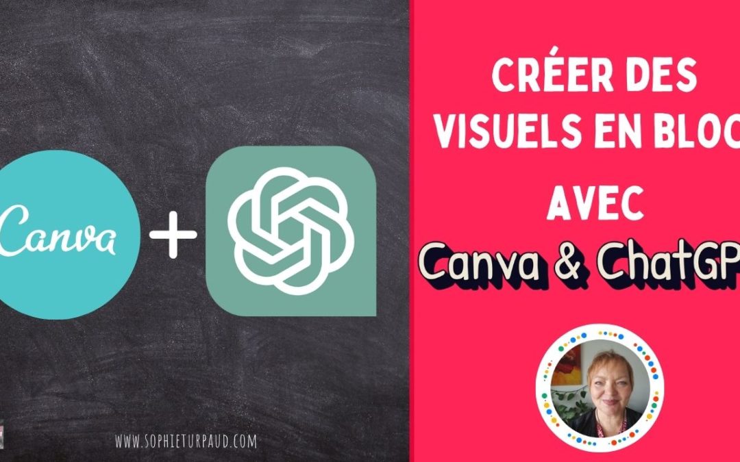 Comment créer des visuels avec  ChatGPT et  Canva ?