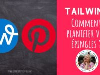 Comment planifier vos épingles avec Tailwind ?