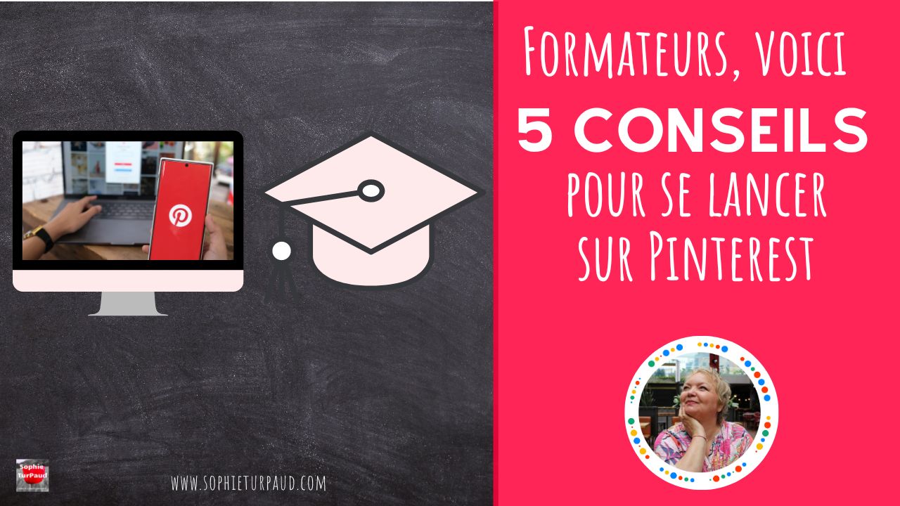 Formateurs, voici 5 conseils pour se lancer sur Pinterest 