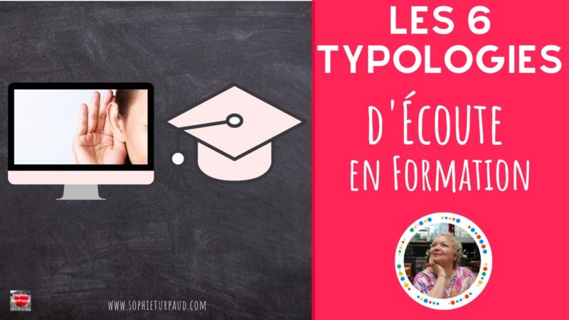 Les 6 Typologies d’Écoute en Formation