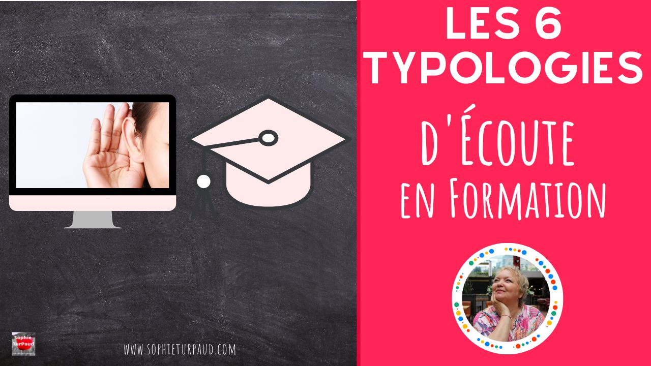 Les 6 Typologies d'Écoute en Formation