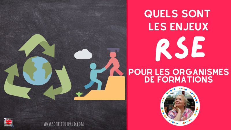 Les enjeux de la RSE pour organismes de formation et les formateurs