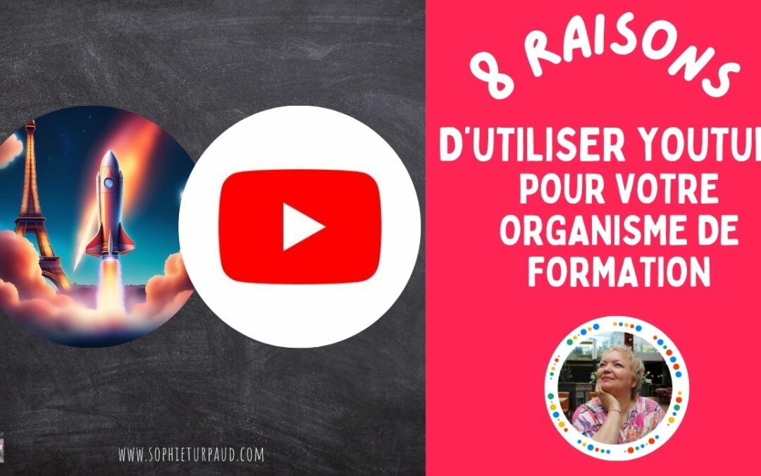 Pourquoi avoir une chaîne YouTube quand on est formateur ?