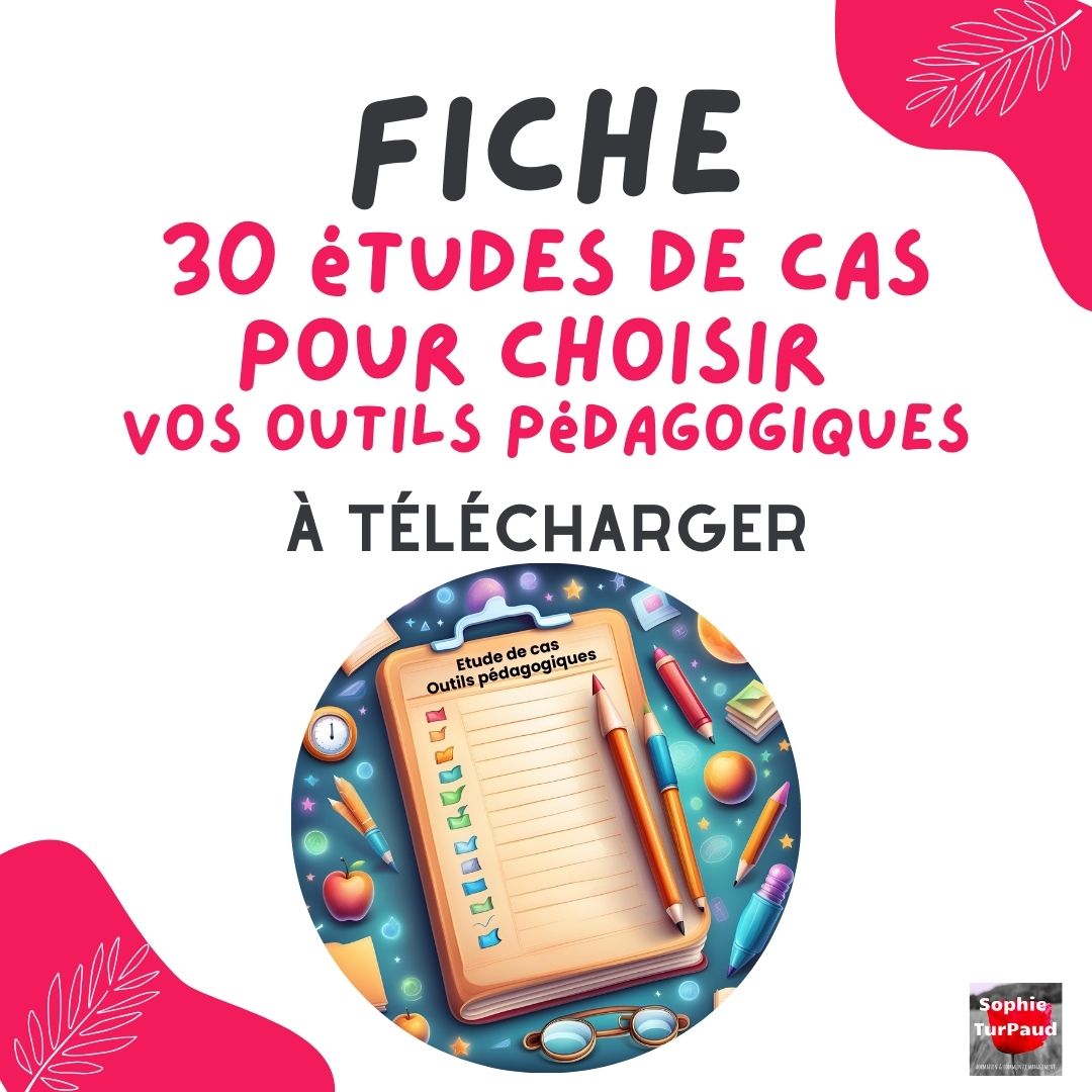 Fiche 30 études de cas pour choisir vos outils pédagogiques