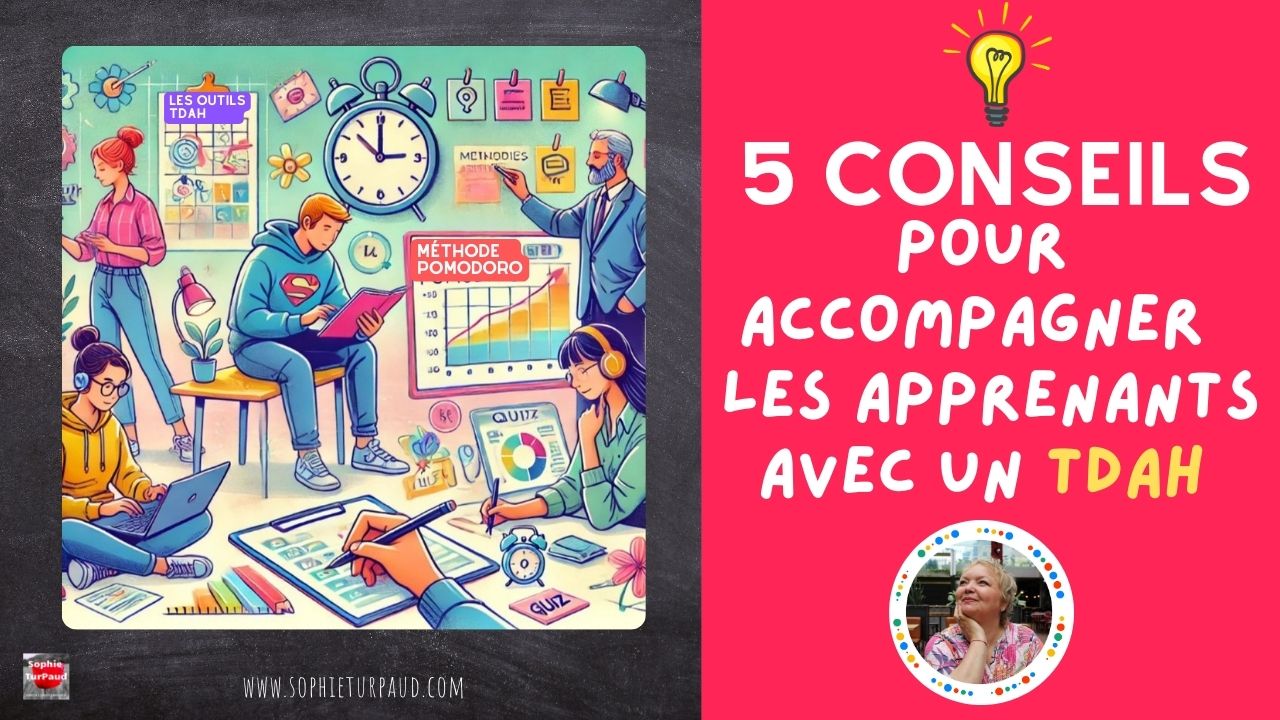 5 conseils pour accompagner les apprenants avec un TDAH
