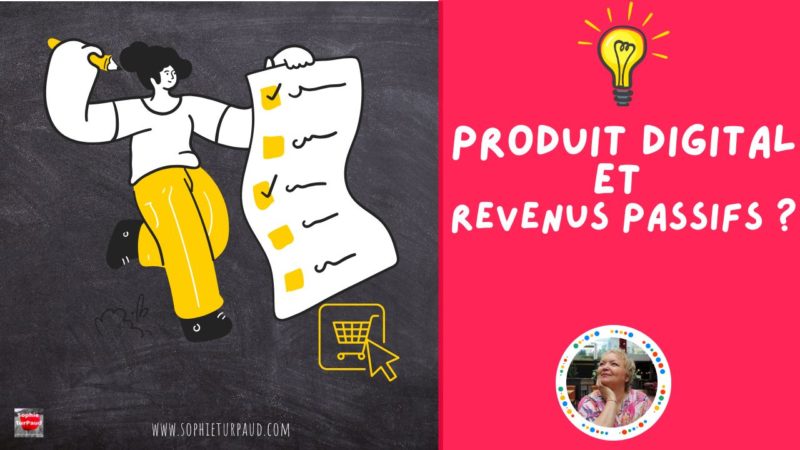Produit digital et revenus passifs ?