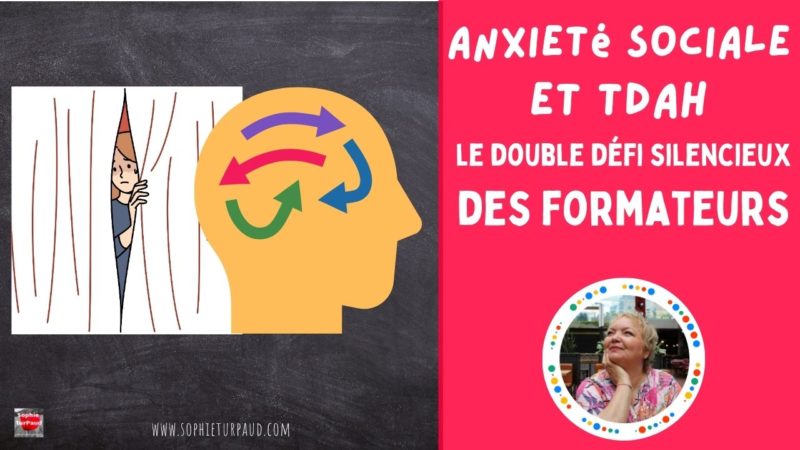Anxiété sociale et TDAH chez le formateur