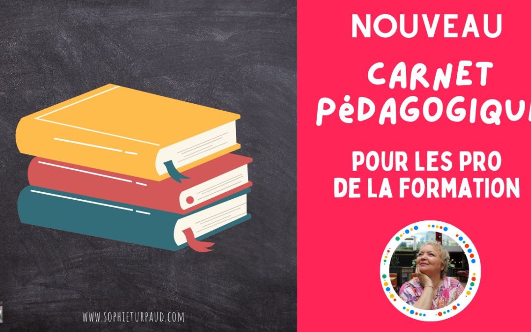 Le carnet pédagogique s’enrichit… avec un bonus de taille !