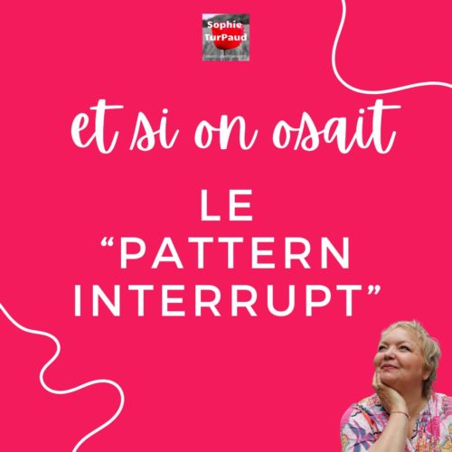 Pattern Interrupt : la technique pour capter l’attention en formation