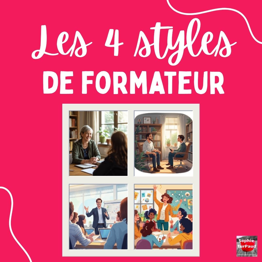 Les 4 styles de formateur Les 4 styles de formateur