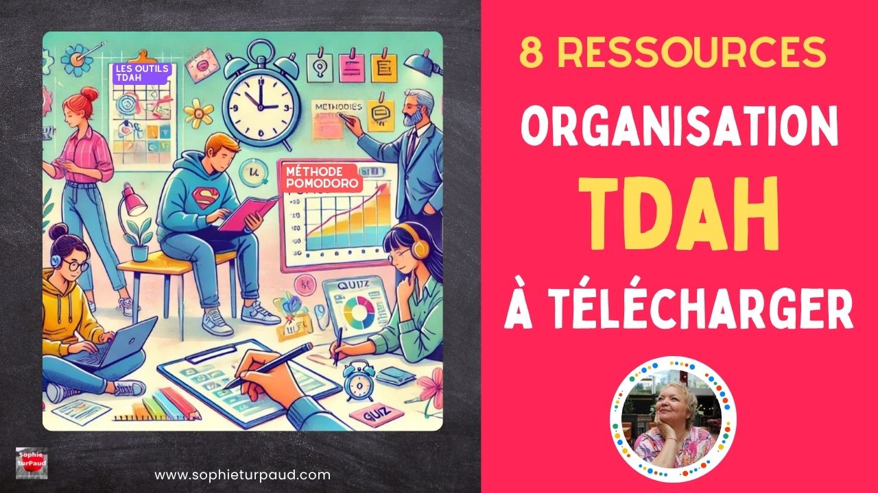 8 ressources organisation TDAH à télécharger 8 ressources organisation TDAH à télécharger